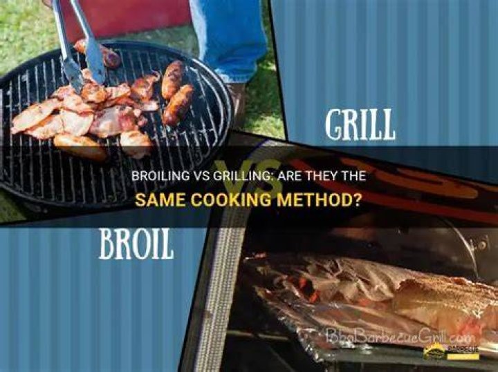 Are broiling and grilling the same thing?