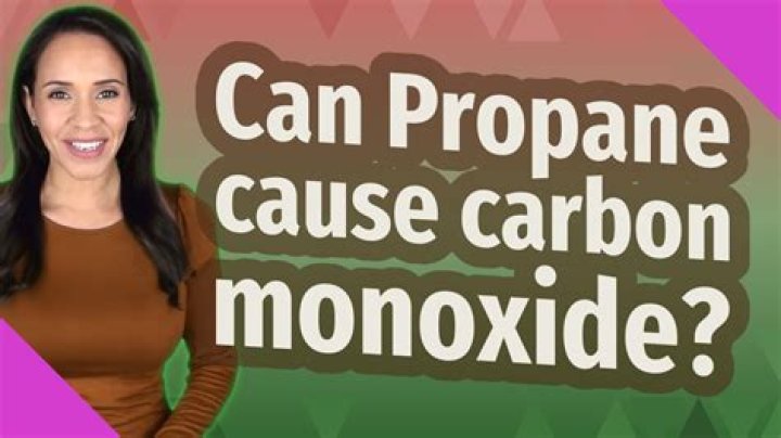 Can Propane cause carbon monoxide?
