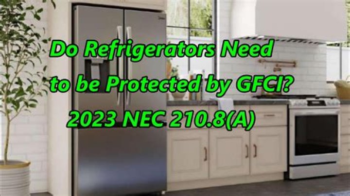 Do refrigerators need to be on a GFCI?