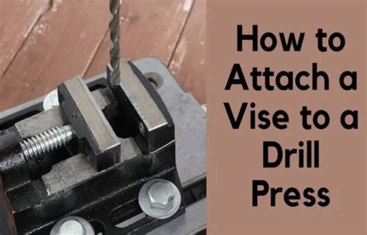 How do you attach a drill press vise?