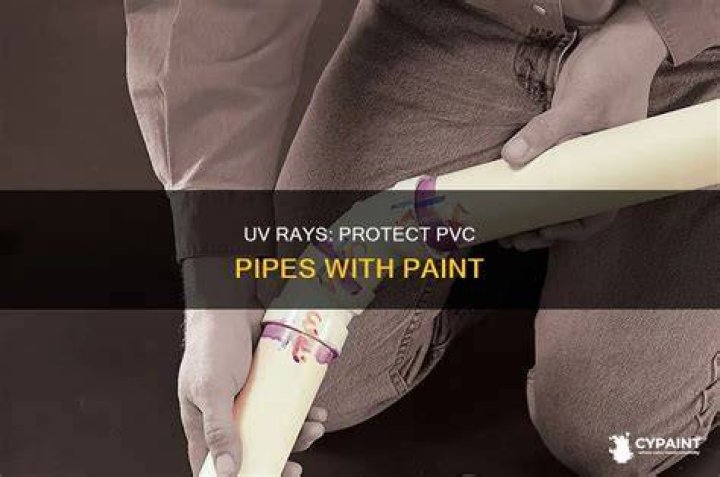 How do you protect UV rays from PVC pipe?