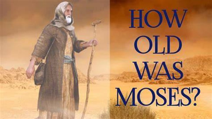 How old was Moses when he died?