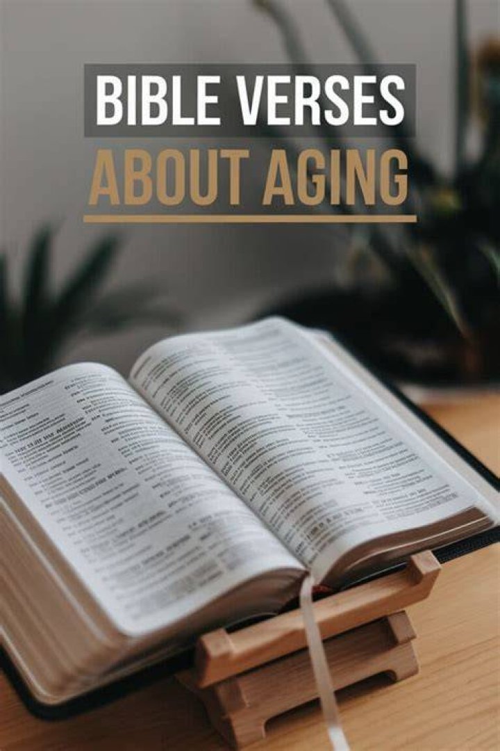 What are some Bible verses about aging?